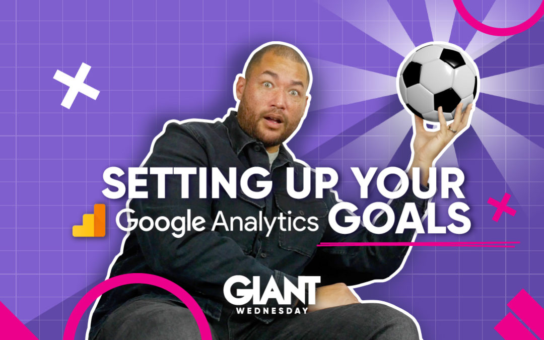 How To Set Up Goals in Google Analytics