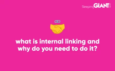 What is Internal Linking & Why Do You Need to Do it?
