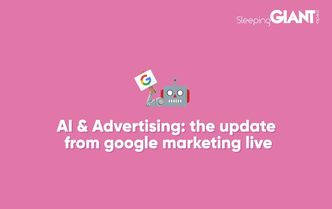 ai & advertising : the updates from google marketing live