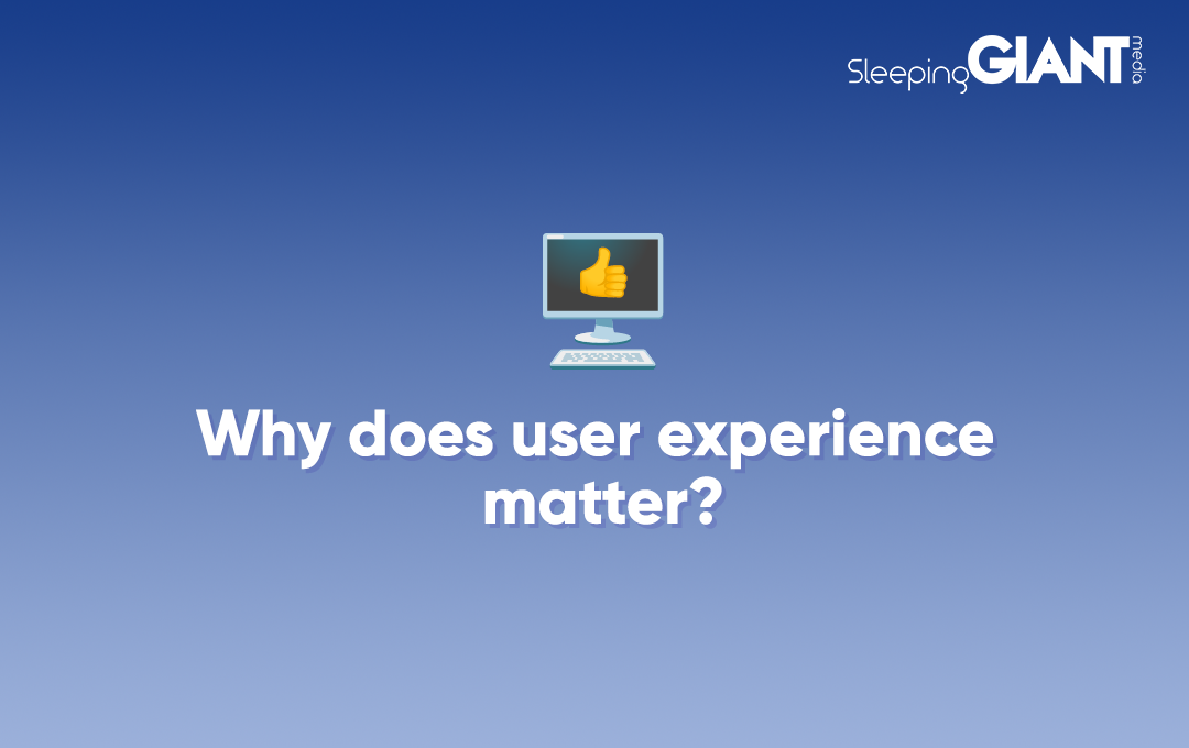 why does user experience matter