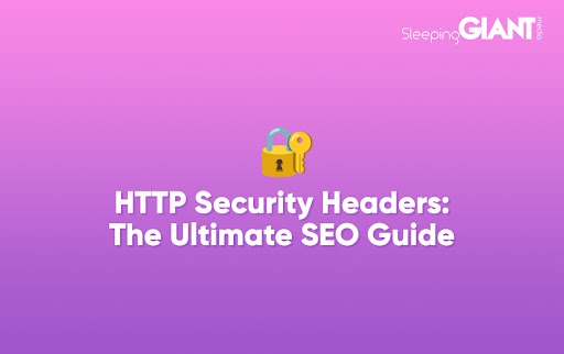 http security headers: the ultimate guide