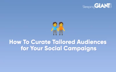 How To Curate Tailored Audiences for Your Social Campaigns