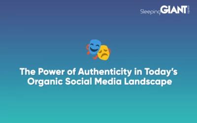 The Power of Authenticity in Today’s Organic Social Media Landscape