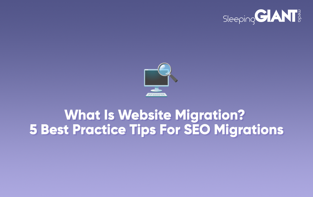 what is seo migration five best practice tips for seo migration