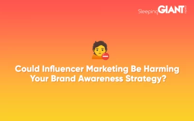 Could Influencer Marketing be Harming Your Brand Awareness Strategy?