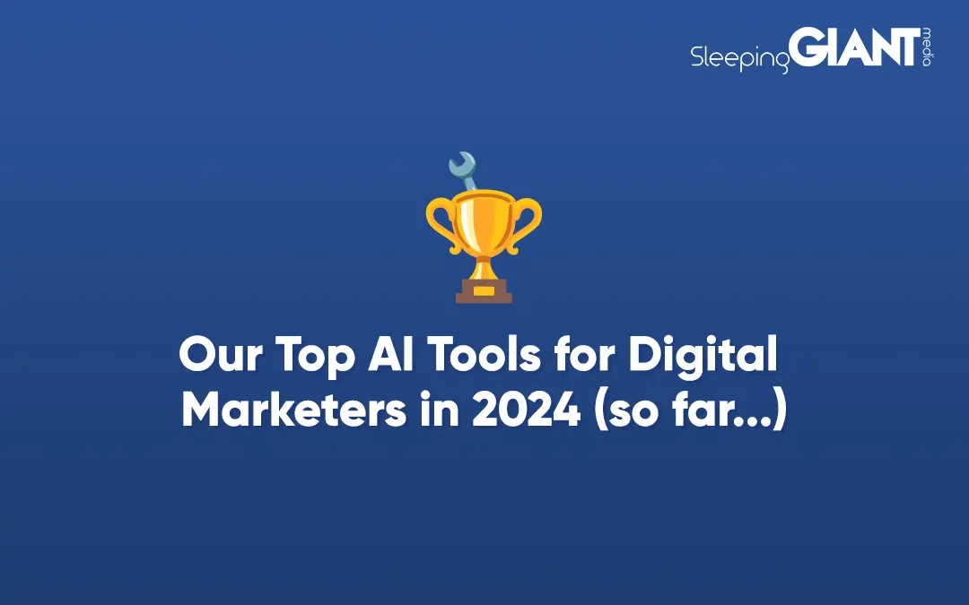 Our Top AI Tools for Digital Marketers in 2024 (so far…)