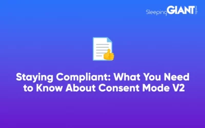 Staying Compliant: What You Need to Know About Consent Mode v2