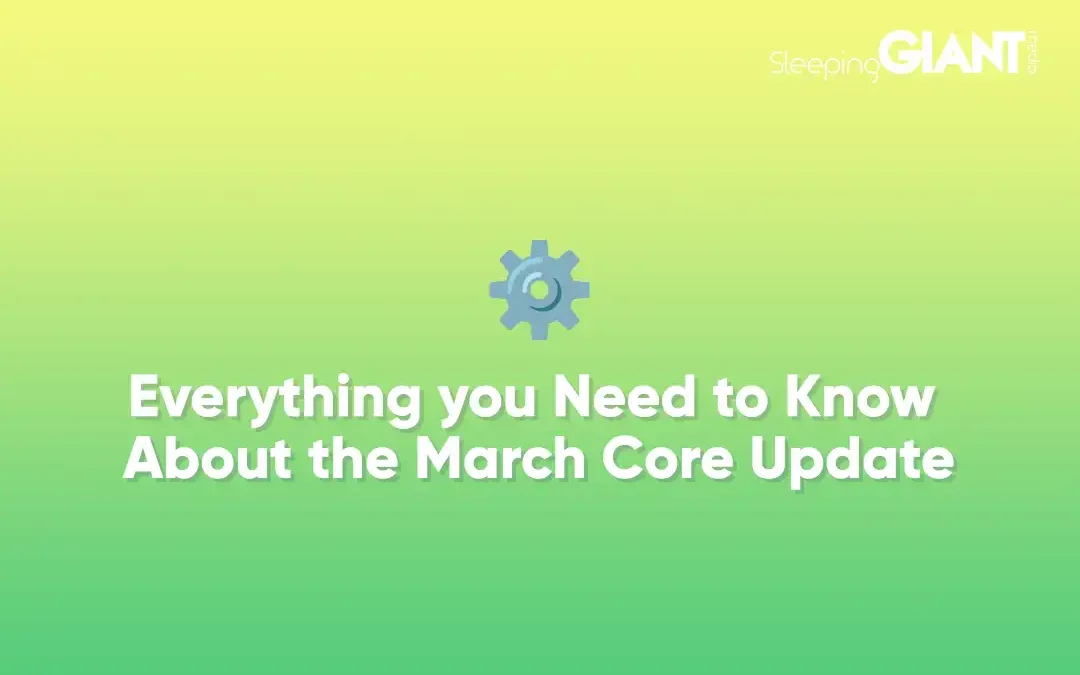 Everything you Need to Know About the March Core Update